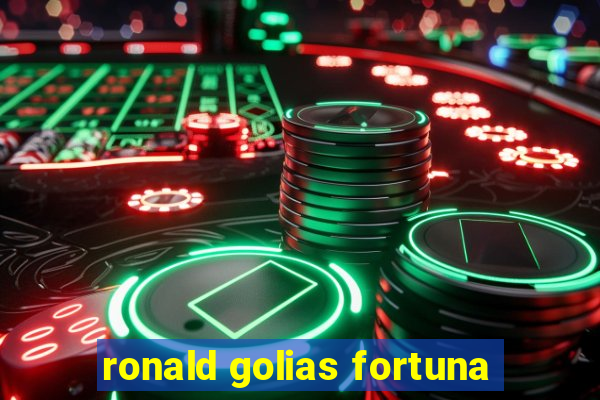 ronald golias fortuna